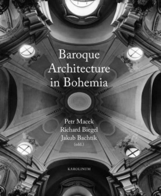 Book cover of: Baroque Architecture in Bohemia. By: Petr Macek