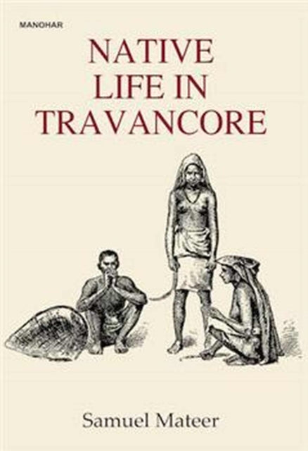 Book cover of: Native Life in Travancore. By: Samuel Mateer