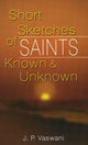 Book cover of: Short Sketches of Saints Known & Unknown
