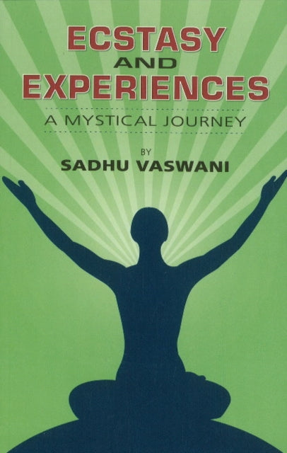 Book cover of: Ecstacy & Experiences. By: Sadhu T L Vaswani