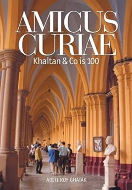 Book cover of: Amicus Curiae Khaitan & Co ISO 100. By: Aditi Roy Ghatak