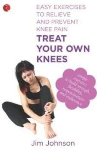 Book cover of: Treat Your Own Knees