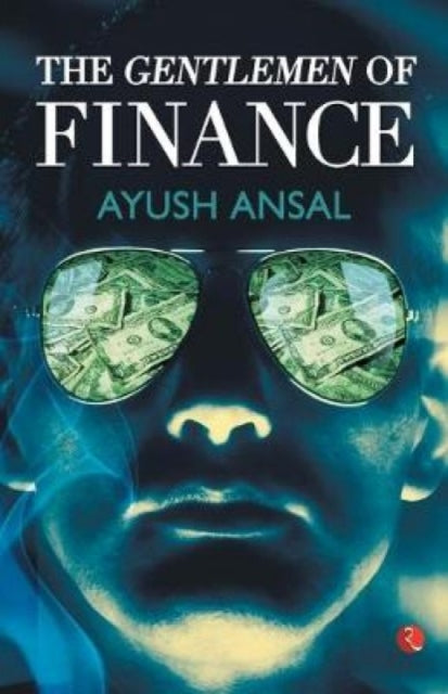 Book cover of: Gentlemen of Finance. By: Ayush Ansal