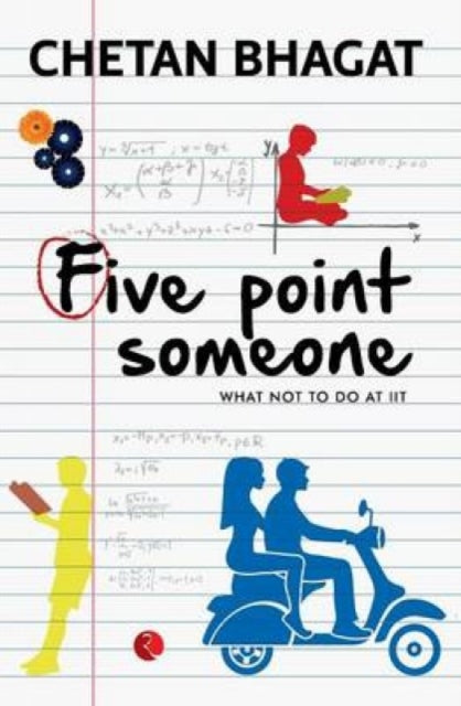 Book cover of: Five Point Someone. By: Chetan Bhagat
