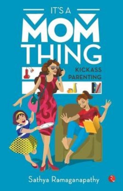 Book cover of: It's a Mom Thing