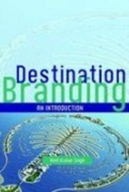 Book cover of: Destination Branding. By: Amit Kumar Singh