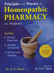 Book cover of: Principles & Practice of Homeopathic Pharmacy for Students. By: M. K. Sahani