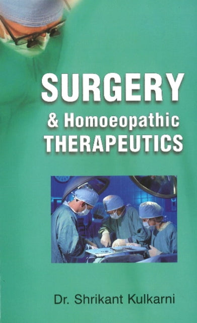 Book cover of: Surgery & Homoeopathic Therapeutics. By: Shrikant Kulkarni