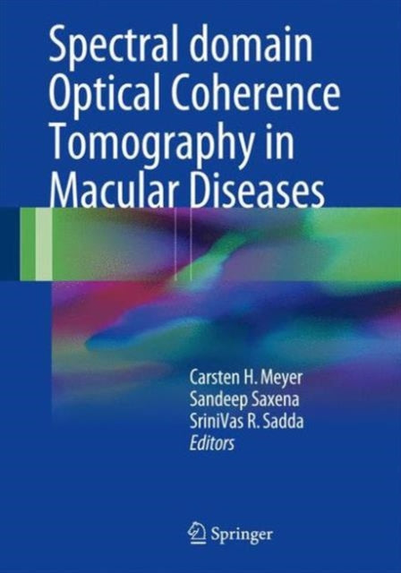 Book cover of: Spectral Domain Optical Coherence Tomography in Macular Diseases. By: Carsten H. Meyer
