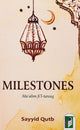 Book cover of: Milestones. By: Sayyid Quṭb