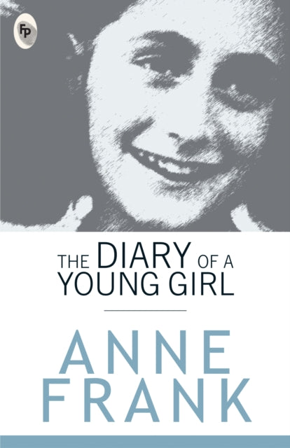 Book cover of: The Diary of A Young Girl. By: Anne Frank
