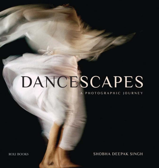 Book cover of: Dancescapes. By: Shobha Deepak Singh