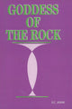 Book cover of: Goddess of the Rock. By: T. C. Joshi