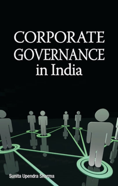 Book cover of: Corporate Governance in India. By: Sunita Upendra Sharma