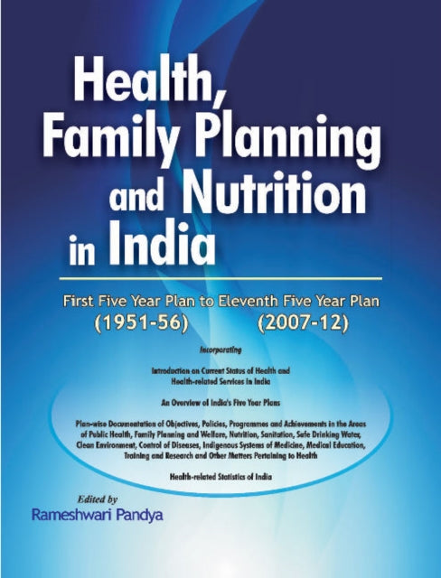 Book cover of: Health, Family Planning & Nutrition in India -- 1951-56 to 2007-12. By: Rameshwari Pandya