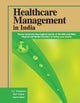 Book cover of: Healthcare Management in India. By: Srivastava, S. K. Prof