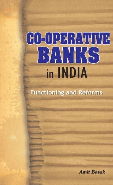 Book cover of: Co-operative Banks in India. By: Amit Basak