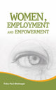 Book cover of: Women, Employment & Empowerment. By: Tinku Bhatnagar