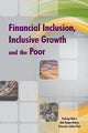 Book cover of: Financial Inclusion, Inclusive Growth & the Poor