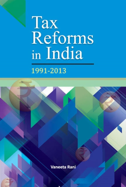 Book cover of: Tax Reforms in India. By: Vaneeta Rani