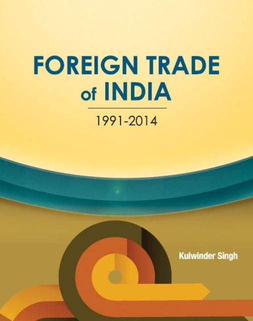 Book cover of: Foreign Trade of India. By: Kulwinder Singh