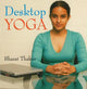 Book cover of: Desktop Yoga. By: Bharat Thakur