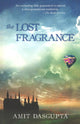 Book cover of: Lost Fragrance. By: Dasgupta, Amit (Diplomat)