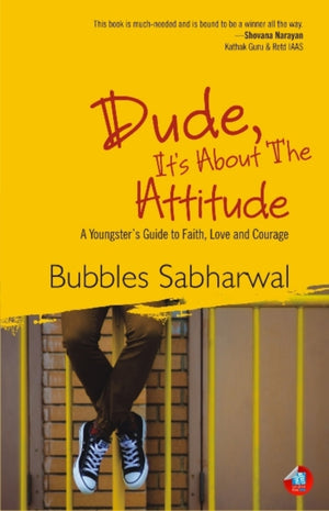 Dude, Its About the Attitude