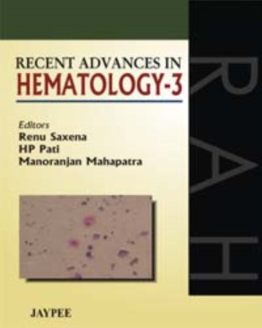 Book cover of: Recent Advances in Hematology - 3. By: Renu Saxena