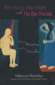 Book cover of: Her Story, Our Story & On the Swing. By: Malati Vishram Bedekar