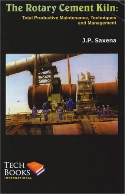 Book cover of: Rotary Cement Kiln. By: J. P. Saxena
