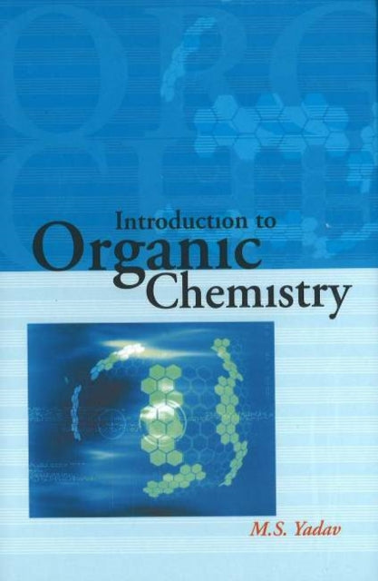 Book cover of: Introduction to Organic Chemistry. By: M. S. Yadav