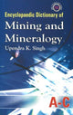 Book cover of: Encyclopaedic Dictionary of Mining & Mineralogy, 5-Volume Set. By: Upendra K. Singh