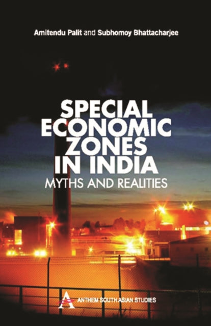 Book cover of: Special Economic Zones in India. By: Amitendu Palit
