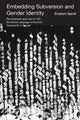 Book cover of: Embedding Subversion and Gender Identity – The Grammar and Use of 'Ulti', the Secret Language of the Koti Community in Bengal. By: Enakshi Nandi