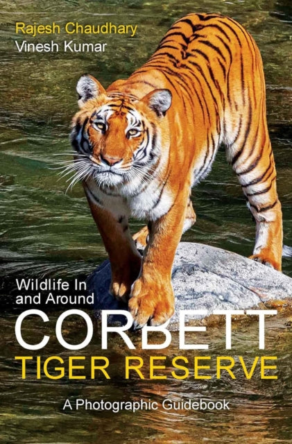 Book cover of: Wildlife In and Around Corbett Tiger Reserve