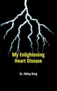 Book cover of: My Enlightening Heart Disease