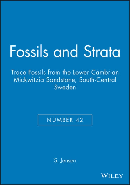 Book cover of: Trace Fossils from the Lower Cambrian Mickwitzia Sandstone, South-Central Sweden. By: S. Jensen