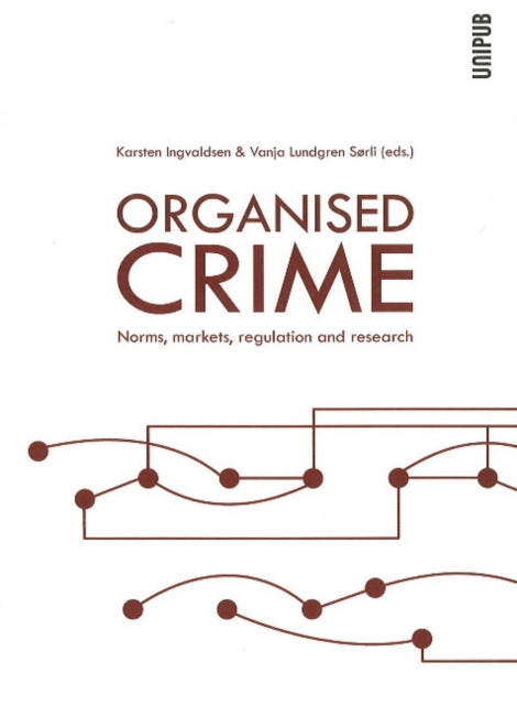 Book cover of: Organised Crime. By: Karsten Ingvaldsen