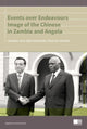 Book cover of: Events Over Endeavours – Image of the Chinese in Zambia and Angola. By: Jaroslaw Jura