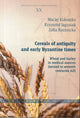Book cover of: Cereals of Antiquity and Early Byzantine Times – Wheat and Barley in Medical Sources (Second to Seventh Centuries). By: Krzysztof Jagusiak