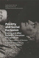Book cover of: Poverty and Social Exclusion During and After Poland`s Transition to Capitalism –  Four Generations of Women in a Post–Industrial City. By: Paulina Bunio-mroczek