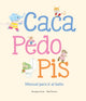 Book cover of: Caca y pis. Manual para ir al bao