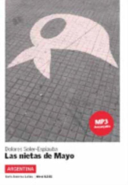 Book cover of: Las nietas de Mayo (Argentina). By: Dolores Soler-Espiauba