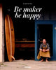 Book cover of: Be Maker, Be Happy