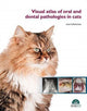 Book cover of: Visual Atlas of Oral and Dental Pathologies in Cats