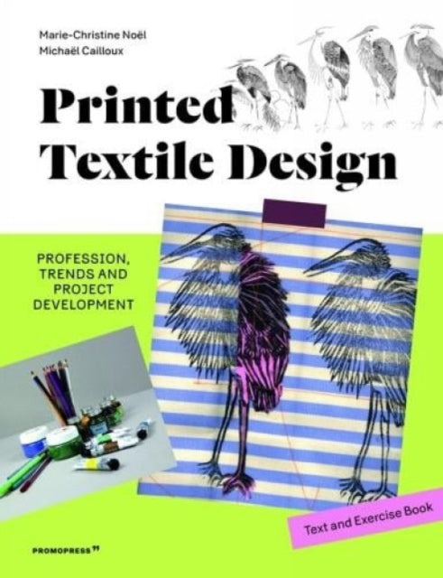Book cover of: Printed Textile and Design. By: Marie-Christine Noel