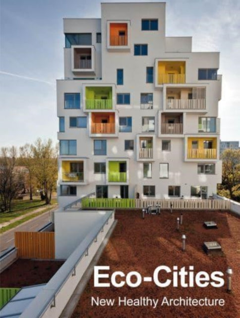 Book cover of: Eco–Cities. By: Instituto Monsa de Ediciones
