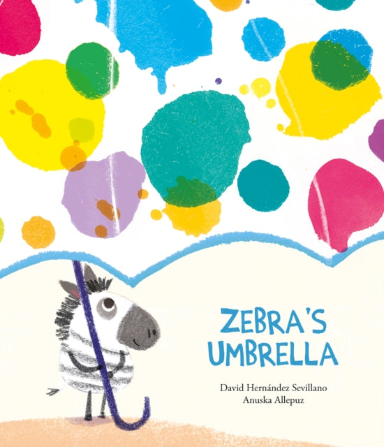 Book cover of: Zebra's Umbrella. By: David Hernández Sevillano