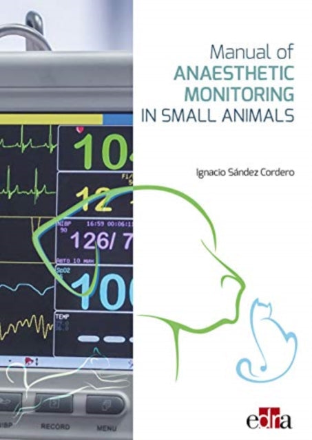 Book cover of: Manual of Anaesthetic Monitoring in Small Animals